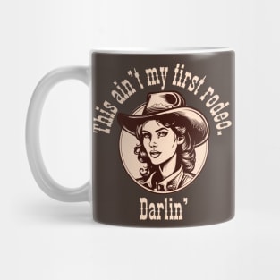 Not My First Rodeo Cowgirl Mug